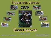 CASH HANOVER ist der "Traber  des Jahres 2015".....